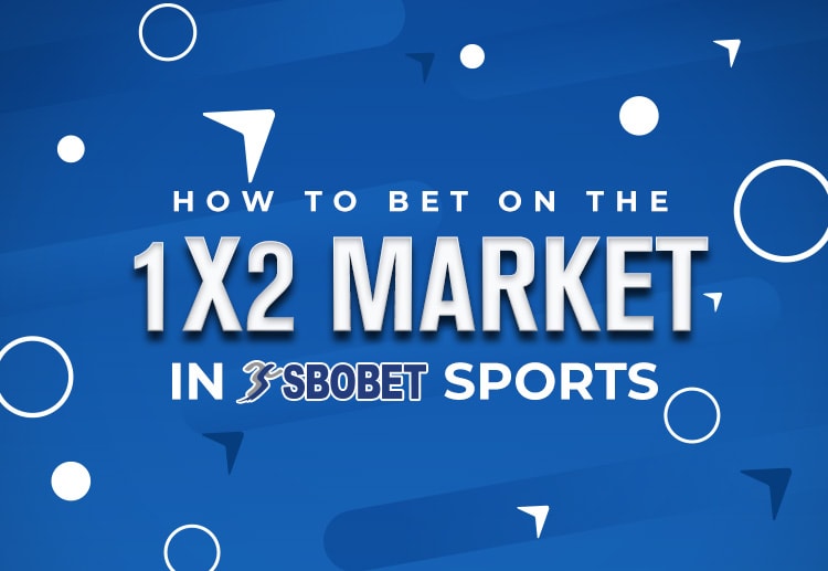 How To Bet on the 1X2 Market