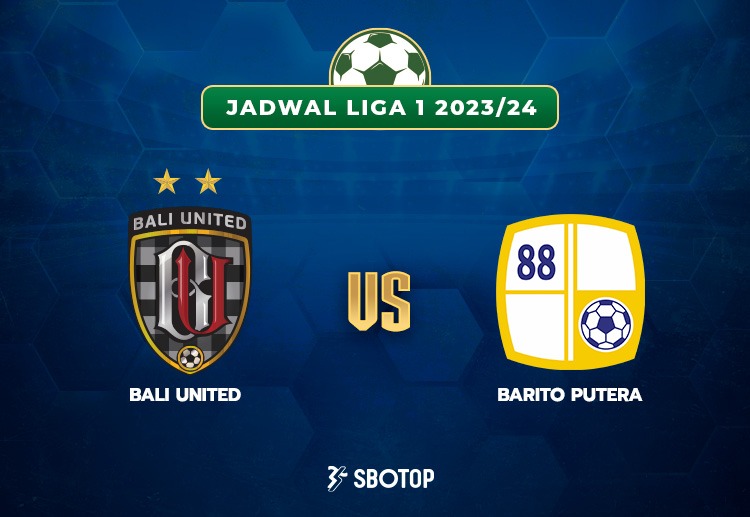 Taruhan Liga 1 Indonesia: Bali United vs Barito Putera