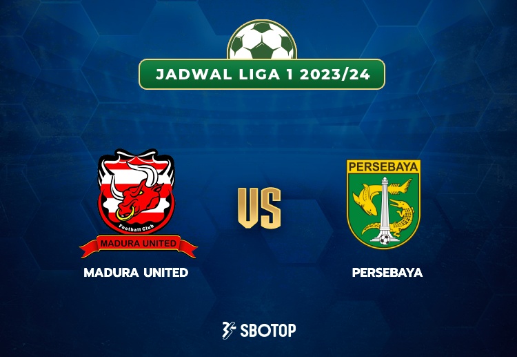 Taruhan Liga 1: Madura United vs Persebaya Surabaya
