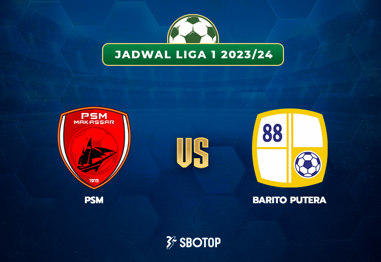 Taruhan Liga 1 Indonesia: PSM vs Barito Putera