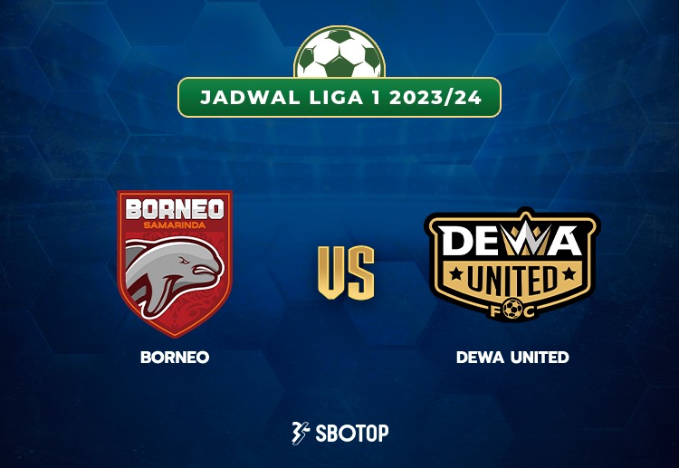 Taruhan Liga 1: Borneo FC Samarinda vs Dewa United