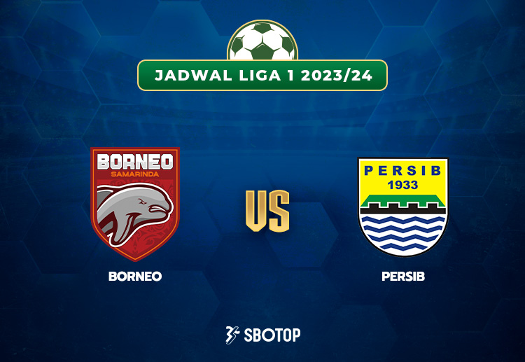 Taruhan Liga 1: Borneo FC Samarinda vs Persib Bandung