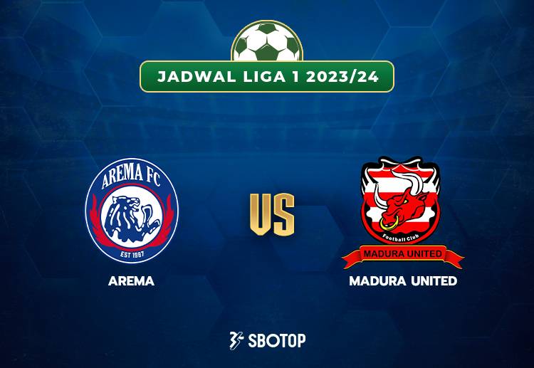 Taruhan Liga 1 Indonesia: Arema vs Madura United