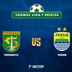 Taruhan Liga 1: Persebaya Surabaya vs Persib Bandung
