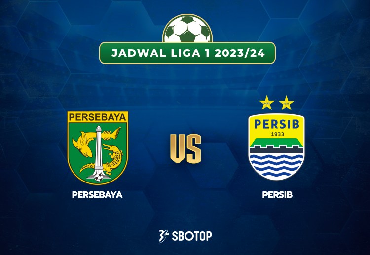 Taruhan Liga 1: Persebaya Surabaya vs Persib Bandung