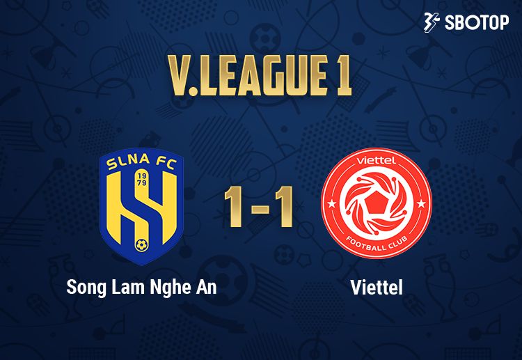 Cả SLNA và Viettel đều có 1 điểm sau vòng mở màn V League 2024