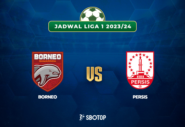 Taruhan Liga 1: Borneo FC Samarinda vs Persis Solo