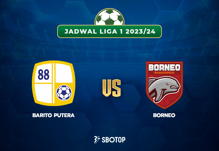 Taruhan Liga 1 Indonesia: Barito vs Borneo