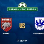 Taruhan Liga 1: Borneo FC Samarinda vs PSIS Semarang