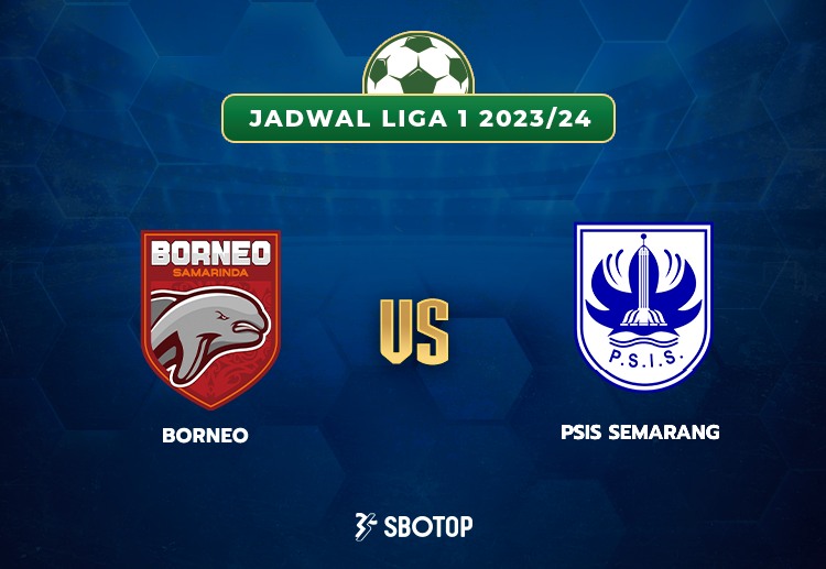 Taruhan Liga 1: Borneo FC Samarinda vs PSIS Semarang