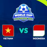 Taruhan Kualifikasi Piala Dunia zona Asia: Vietnam vs Indonesia